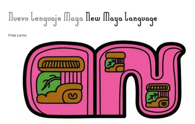 Un Alfabeto Maya para los Tiempos Modernos