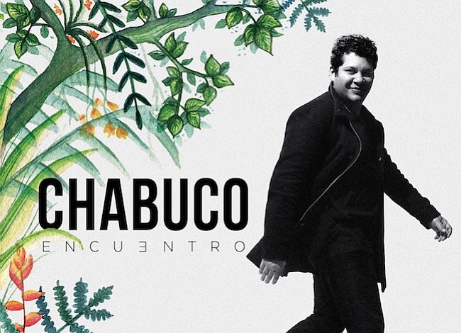 El cantautor Colombiano, Chabuco, lanza mundialmente su cuarto álbum latin jazz, "Encuentro", bajo el sello Sony Music