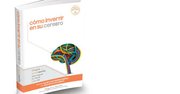 Portada de "Cómo invertir en su cerebro"