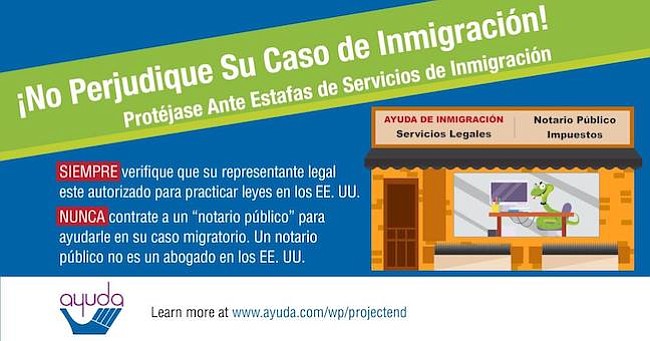 SIEMPRE asegúrese de que la persona que usted contrató tiene licencia para ejerces leyes en los E.E. U.U.
NUNCA contrate a un “notario público” para ayudarle en su caso de inmigración. Un notario público no es un abogado en los E.E. U.U.